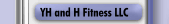 YH and H Fitness LLC