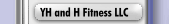 YH and H Fitness LLC